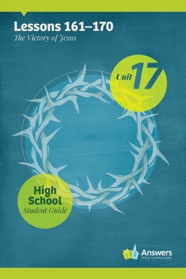 Answers Bible Curriculum High School Unit 17 Student  Guide (2nd Edition)  - 