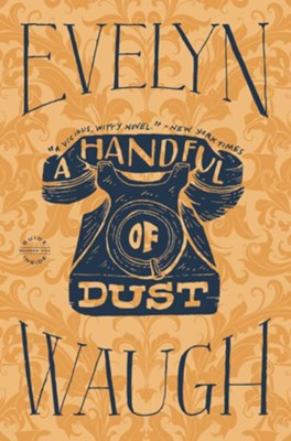 A Handful of Dust - eBook  -     By: Evelyn Waugh
