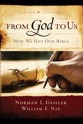 From God To Us: How We Got Our Bible / New edition - eBook  -     By: Norman Geisler, William Nix
