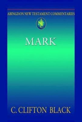 Abingdon New Testament Commentary - Mark - eBook  -     By: Clifton Black
