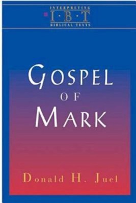 Interpreting Biblical Texts Series - Gospel of Mark - eBook  -     By: Donald Juel

