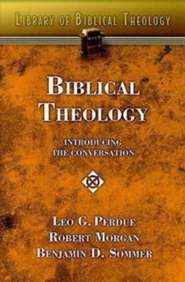 Biblical Theology: Introducing the Conversation - eBook  -     By: Leo Perdue
