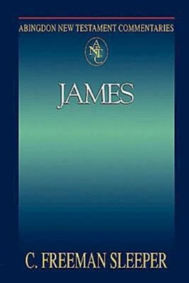 Abingdon New Testament Commentary - James - eBook  -     By: Freeman Sleeper
