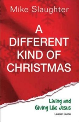 A Different Kind of Christmas Leader Guide: Living and Giving Like Jesus - eBook  - 