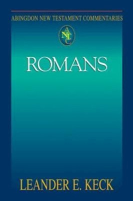 Abingdon New Testament Commentary - Romans - eBook  -     By: Leander E. Keck

