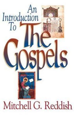 An Introduction to The Gospels - eBook  -     By: Mitchell Reddish
