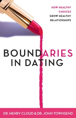 Boundaries in Dating: How Healthy Choices Grow Healthy Relationships - eBook  -     By: Dr. Henry Cloud, Dr. John Townsend
