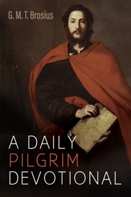 A Daily Pilgrim Devotional  -     By: G.M.T. Brosius
