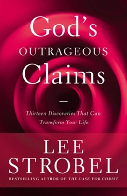 God's Outrageous Claims: Discover What They Mean for You / New edition - eBook  -     By: Lee Strobel
