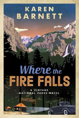Where the Fire Falls #2  -     By: Karen Barnett
