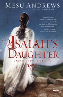 Isaiah's Daughter  -     By: Mesu Andrews
