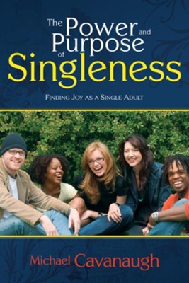 Power And Purpose Of Singleness - eBook  -     By: Michael Cavanaugh
