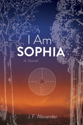 I Am Sophia  -     By: J.F. Alexander
