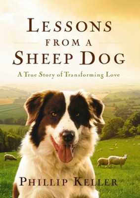 Lessons from a Sheep Dog - eBook  -     By: W. Phillip Keller
