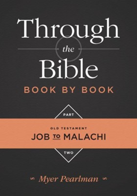 Through the Bible Book by Book, Part 2: Job to Malachi - eBook  -     By: Myer Pearlman

