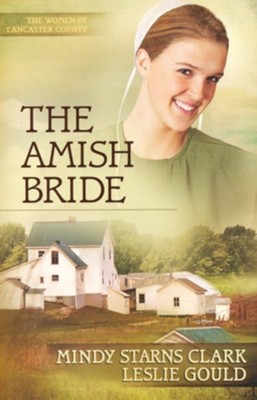 Amish Bride, The - eBook  -     By: Mindy Starns Clark, Leslie Gould
