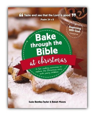 Bake through the Bible at Christmas  -     By: Susie Bentley-Taylor, Bekah Moore
