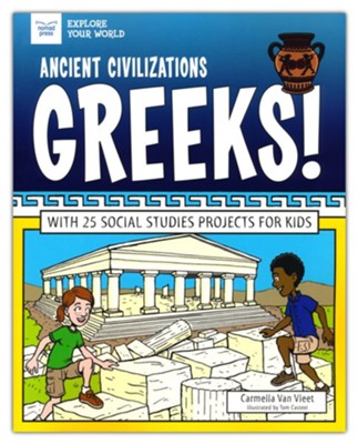 Ancient Civilizations: Greeks!  -     By: Carmella Van Vleet
    Illustrated By: Tom Casteel
