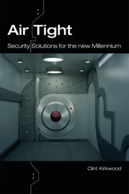 AirTight: Security Solutions for the New Millennium - eBook  -     By: Clint Kirkwood
