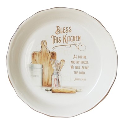 Bless This Kitchen Pie Plate  - 