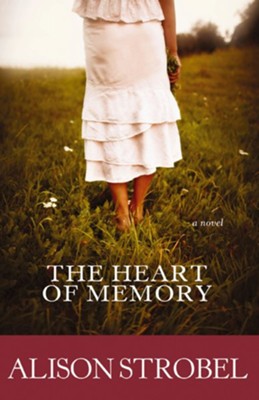 The Heart of Memory: A Novel - eBook  -     By: Alison Strobel
