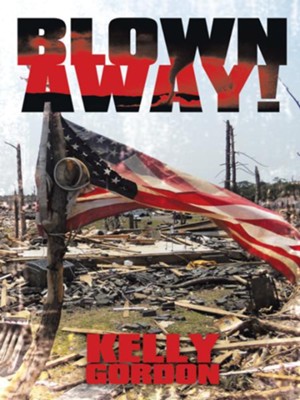 Blown Away! - eBook  -     By: Kelly Gordon
