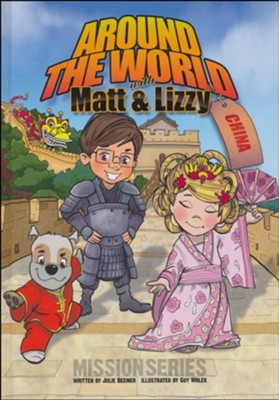 Around the World with Matt and Lizzy-China: Club1040.com Kids Mission Series  -     By: Julie Beemer
    Illustrated By: Guy Wolek

