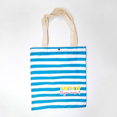 Faith It Till You Make It, Striped Tote, Blue - Christianbook.com