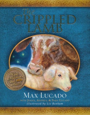 The Crippled Lamb: A Christmas Story about Finding Your  Purpose  -     By: Max Lucado
