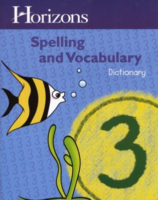 Horizons Spelling & Vocabulary Grade 3 Dictionary  - 