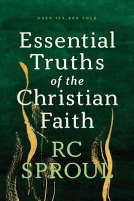 Essential Truths of the Christian Faith   -     By: R.C. Sproul
