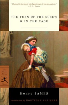 The Turn of the Screw & In the Cage - eBook  -     By: Henry James, Hortense Calisher
