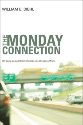 The Monday Connection  -     By: William E. Diehl
