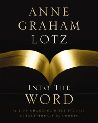 Into the Word - eBook  -     By: Anne Graham Lotz
