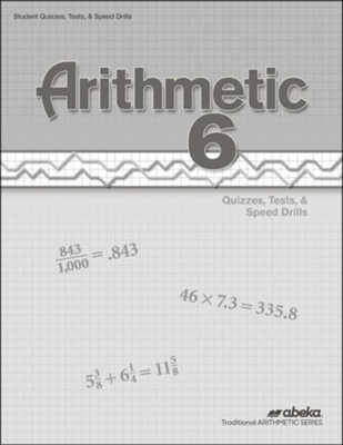 Arithmetic 6 Quizzes, Tests, and Speed Drills Book (Unbound Edition)  - 