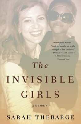 The Invisible Girls - eBook  -     By: Sarah Thebarge
