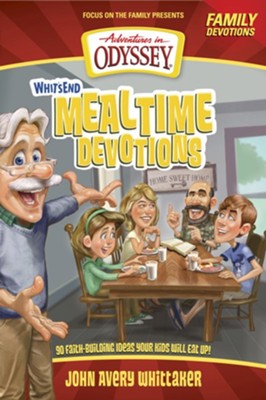 Whit's End Mealtime Devotions: 90 Faith-Building Ideas Your  Kids Will Eat Up! - eBook  -     By: Crystal Bowman & Tricia Goyer
