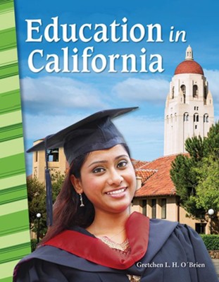 Education in California - PDF Download  [Download] -     By: Gretchen L.H. O'Brien
