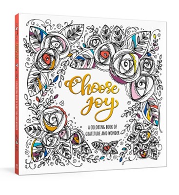 Choose Joy: A Coloring Book of Gratitude and Wonder  - 