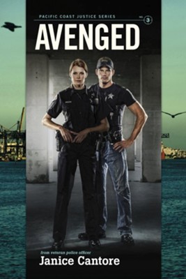 Avenged, Pacific Coast Justice Series #3 - eBook   -     By: Janice Cantore
