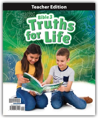 Bible Grade 3: Truths for Life Teacher's Edition   - 