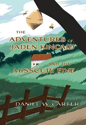 The Adventures of Jaden Kincaid and the Missouri Five  -     By: Daniel W. Carter

