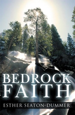 Bedrock Faith - eBook  -     By: Esther Seaton-Dummer

