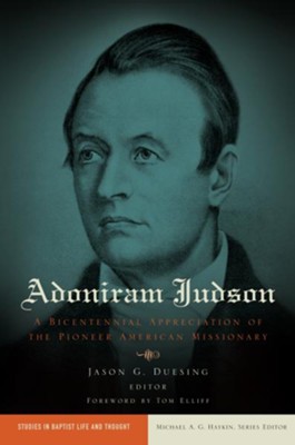 Adoniram Judson - eBook  -     Edited By: Jason G. Duesing
    By: Edited by Jason G. Duesing
