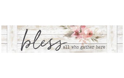 Bless All Who Gather Here Wall Decor  - 
