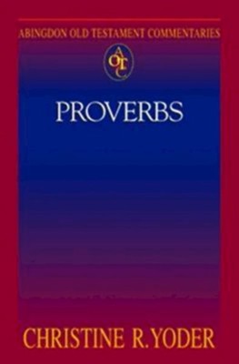 Abingdon Old Testament Commentary - Proverbs - eBook  -     By: Christine Yoder
