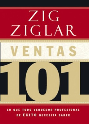 Ventas 101: Lo que todo vendedor profesional de exito necesita saber - eBook  -     By: Zig Ziglar
