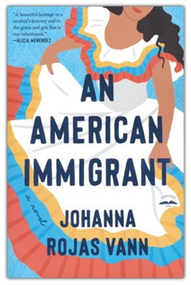 An American Immigrant  -     By: Johanna Rojas Vann
