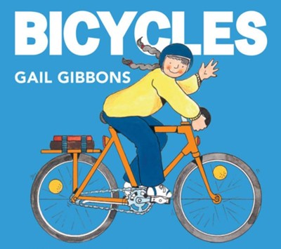 Bicycles  -     By: Gail Gibbons
