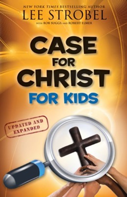 Case for Christ for Kids, Updated and Expanded - eBook  -     By: Lee Strobel
